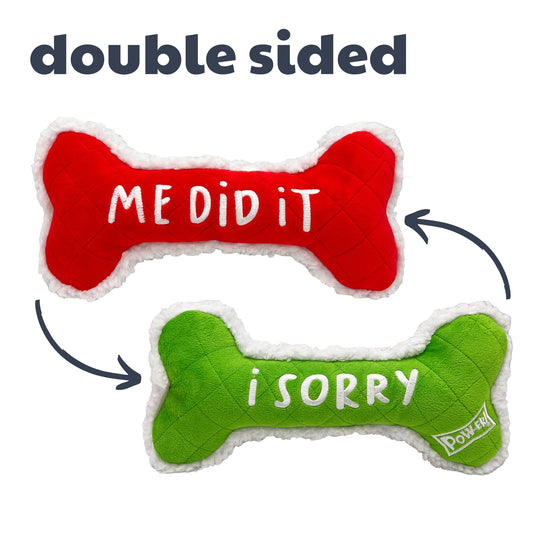 Me Did It, I Sorry Bone Dog Toy (Double Sided)