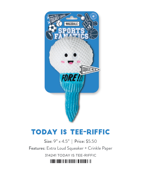 Wagsdale Sports Fanatics Today is Tee-Riffic golf tee dog toy