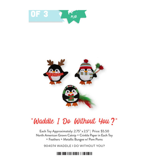 WADDLE I DO WITHOUT YOU?-packs of 4