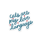 Cats are my Love Language Sticker