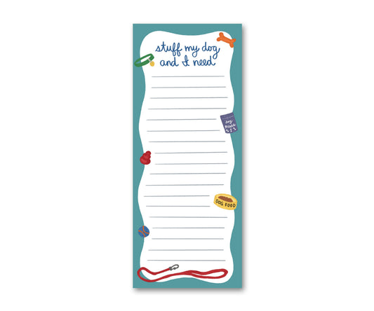 Stuff My Dog and I Need notepad with dog collar, bone, toys, treats, food bowl, and leash graphics