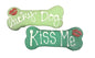 St. Patricks Series - Lucky Kiss Bones (Case of 10)